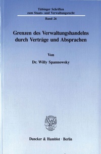 Abbildung von: Grenzen des Verwaltungshandelns durch Verträge und Absprachen. - Duncker & Humblot