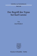 Cover: Der Begriff des Typus bei Karl Larenz. - Duncker & Humblot