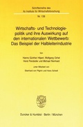 Cover: Wirtschafts- und Technologiepolitik und ihre Auswirkung auf den internationalen Wettbewerb: Das Beispiel der Halbleiterindustrie. - Duncker & Humblot
