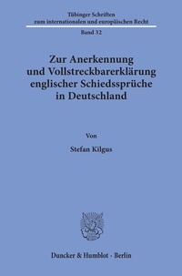 Abbildung von: Zur Anerkennung und Vollstreckbarerklärung englischer Schiedssprüche in Deutschland. - Duncker & Humblot