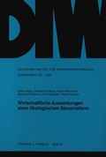 Cover: Wirtschaftliche Auswirkungen einer &ouml;kologischen Steuerreform. - Duncker & Humblot
