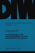 Cover: Transferleistungen in die neuen Bundesl&auml;nder und deren wirtschaftliche Konsequenzen. - Duncker & Humblot