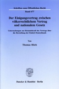 Cover: Der Einigungsvertrag zwischen v&ouml;lkerrechtlichem Vertrag und nationalem Gesetz. - Duncker & Humblot