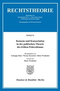 Cover: Konsens und Konsoziation in der politischen Theorie des fr&uuml;hen F&ouml;deralismus. - Duncker & Humblot