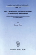 Cover: Das Arbeitnehmer-Pers&ouml;nlichkeitsrecht als Leitidee des Arbeitsrechts. - Duncker & Humblot