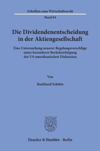 Abbildung von: Die Dividendenentscheidung in der Aktiengesellschaft. - Duncker & Humblot