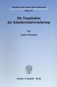 Abbildung von: Die Organisation der Künstlersozialversicherung. - Duncker & Humblot