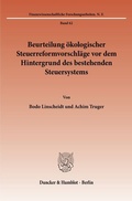 Cover: Beurteilung &ouml;kologischer Steuerreformvorschl&auml;ge vor dem Hintergrund des bestehenden Steuersystems. - Duncker & Humblot