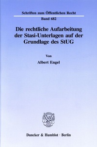 Abbildung von: Die rechtliche Aufarbeitung der Stasi-Unterlagen auf der Grundlage des StUG. - Duncker & Humblot