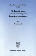 Bild: Die Lastentragung bei der Sanierung von Bodenkontaminationen. - Duncker & Humblot