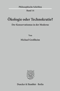 Cover: &Ouml;kologie oder Technokratie? - Duncker & Humblot