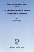 Cover: Zur beh&ouml;rdlichen Duldung im Strafrecht. - Duncker & Humblot