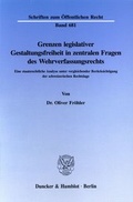 Cover: Grenzen legislativer Gestaltungsfreiheit in zentralen Fragen des Wehrverfassungsrechts. - Duncker & Humblot