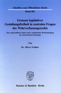 Abbildung von: Grenzen legislativer Gestaltungsfreiheit in zentralen Fragen des Wehrverfassungsrechts. - Duncker & Humblot