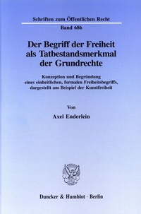 Abbildung von: Der Begriff der Freiheit als Tatbestandsmerkmal der Grundrechte. - Duncker & Humblot
