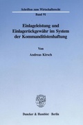 Cover: Einlageleistung und Einlager&uuml;ckgew&auml;hr im System der Kommanditistenhaftung. - Duncker & Humblot