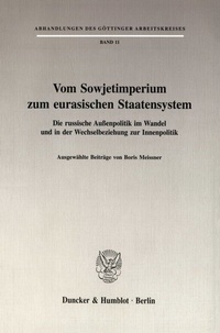 Enlarge image Cover: Vom Sowjetimperium zum eurasischen Staatensystem. - Duncker & Humblot