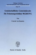 Bild: Gemeinschaftliches Gentechnikrecht: Die Freisetzungsrichtlinie 90-220-EWG. - Duncker & Humblot