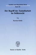Cover: Der Begriff der Zumutbarkeit im Deliktsrecht. - Duncker & Humblot