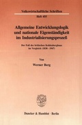 Cover: Allgemeine Entwicklungslogik und nationale Eigenst&auml;ndigkeit im Industrialisierungsproze&szlig;. - Duncker & Humblot