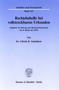 Abbildung von: Rechtsbehelfe bei vollstreckbaren Urkunden. - Duncker & Humblot