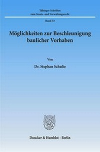 Abbildung von: Möglichkeiten zur Beschleunigung baulicher Vorhaben. - Duncker & Humblot