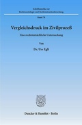 Cover: Vergleichsdruck im Zivilproze&szlig;. - Duncker & Humblot