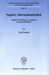 Abbildung von: Negative Informationsfreiheit. - Duncker & Humblot