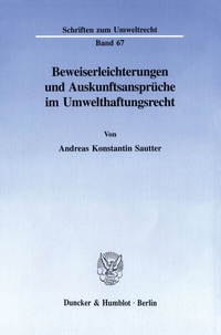 Bild: Beweiserleichterungen und Auskunftsansprüche im Umwelthaftungsrecht. - Duncker & Humblot