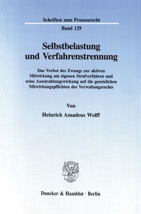 Abbildung von: Selbstbelastung und Verfahrenstrennung. - Duncker & Humblot