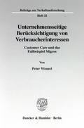 Cover: Unternehmensseitige Ber&uuml;cksichtigung von Verbraucherinteressen. - Duncker & Humblot