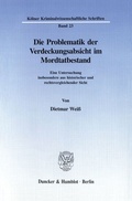 Cover: Die Problematik der Verdeckungsabsicht im Mordtatbestand. - Duncker & Humblot