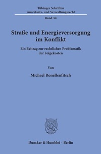 Abbildung von: Straße und Energieversorgung im Konflikt. - Duncker & Humblot