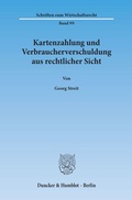 Cover: Kartenzahlung und Verbraucherverschuldung aus rechtlicher Sicht. - Duncker & Humblot
