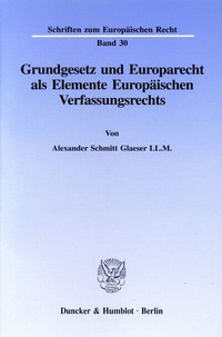 Abbildung von: Grundgesetz und Europarecht als Elemente Europäischen Verfassungsrechts. - Duncker & Humblot