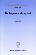 Cover: Die Folgenbeseitigungslast. - Duncker & Humblot