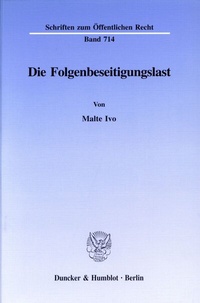 Abbildung von: Die Folgenbeseitigungslast. - Duncker & Humblot