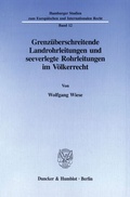 Cover: Grenz&uuml;berschreitende Landrohrleitungen und seeverlegte Rohrleitungen im V&ouml;lkerrecht. - Duncker & Humblot