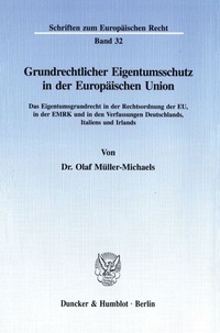 Abbildung von: Grundrechtlicher Eigentumsschutz in der Europäischen Union. - Duncker & Humblot