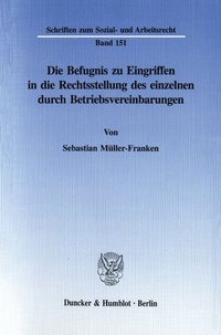 Abbildung von: Die Befugnis zu Eingriffen in die Rechtsstellung des einzelnen durch Betriebsvereinbarungen. - Duncker & Humblot