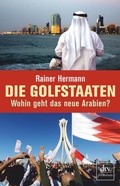 Cover: Die Golfstaaten Wohin geht das neue Arabien? - dtv
