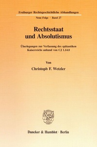 Enlarge image Cover: Rechtsstaat und Absolutismus. - Duncker & Humblot