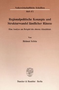 Cover: Regionalpolitische Konzepte und Strukturwandel l&auml;ndlicher R&auml;ume. - Duncker & Humblot
