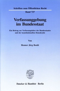 Abbildung von: Verfassunggebung im Bundesstaat. - Duncker & Humblot