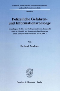 Abbildung von: Polizeiliche Gefahren- und Informationsvorsorge. - Duncker & Humblot