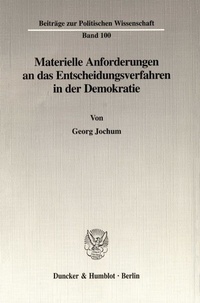 Abbildung von: Materielle Anforderungen an das Entscheidungsverfahren in der Demokratie. - Duncker & Humblot
