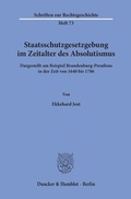 Cover: Staatsschutzgesetzgebung im Zeitalter des Absolutismus, - Duncker & Humblot