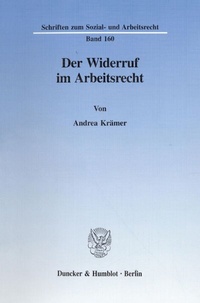 Abbildung von: Der Widerruf im Arbeitsrecht. - Duncker & Humblot
