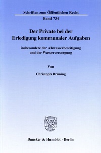 Abbildung von: Der Private bei der Erledigung kommunaler Aufgaben - Duncker & Humblot