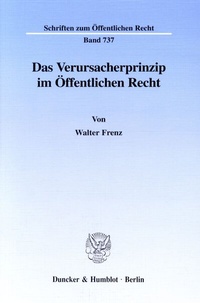 Abbildung von: Das Verursacherprinzip im Öffentlichen Recht. - Duncker & Humblot